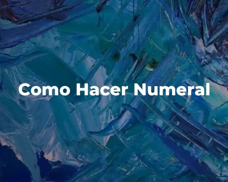 Como Hacer Numeral