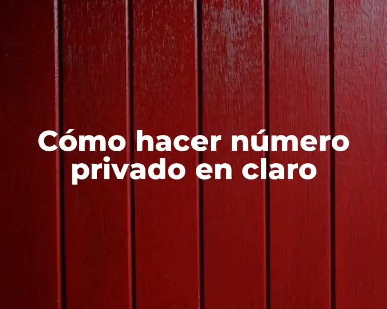 Cómo hacer número privado en claro