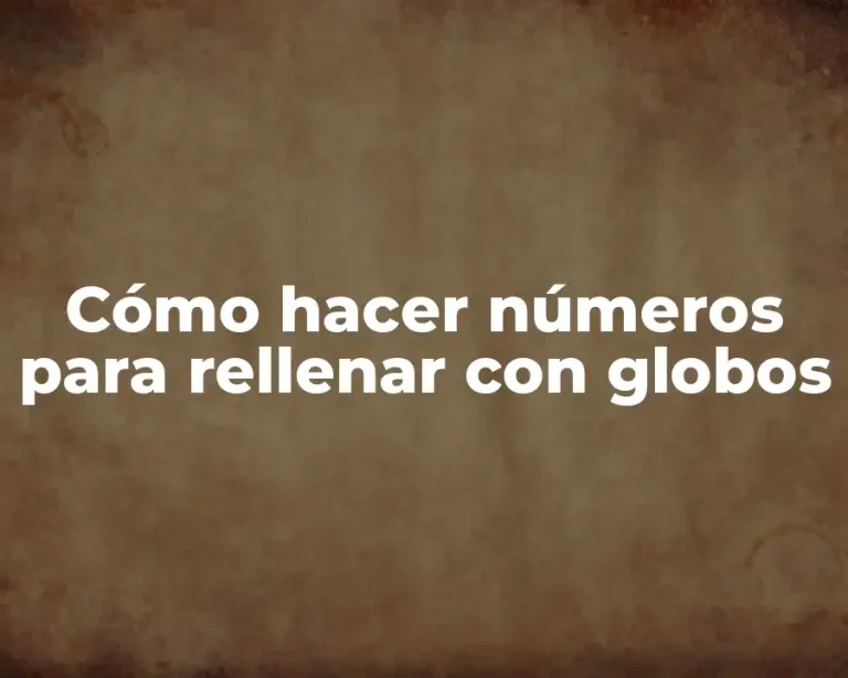 Cómo hacer números para rellenar con globos