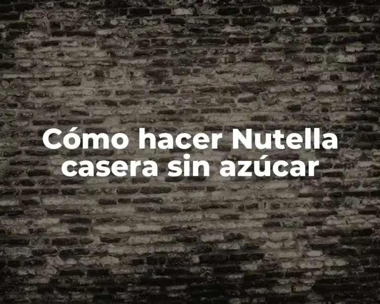 Cómo hacer Nutella casera sin azúcar