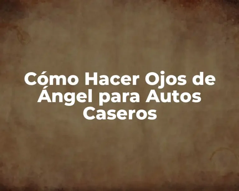 Cómo Hacer Ojos de Ángel para Autos Caseros