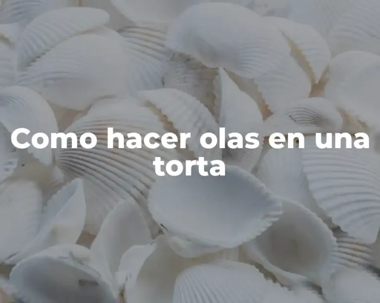 Como hacer olas en una torta
