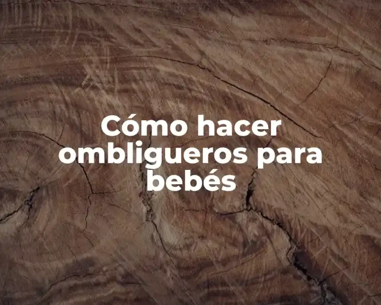 Cómo hacer ombligueros para bebés