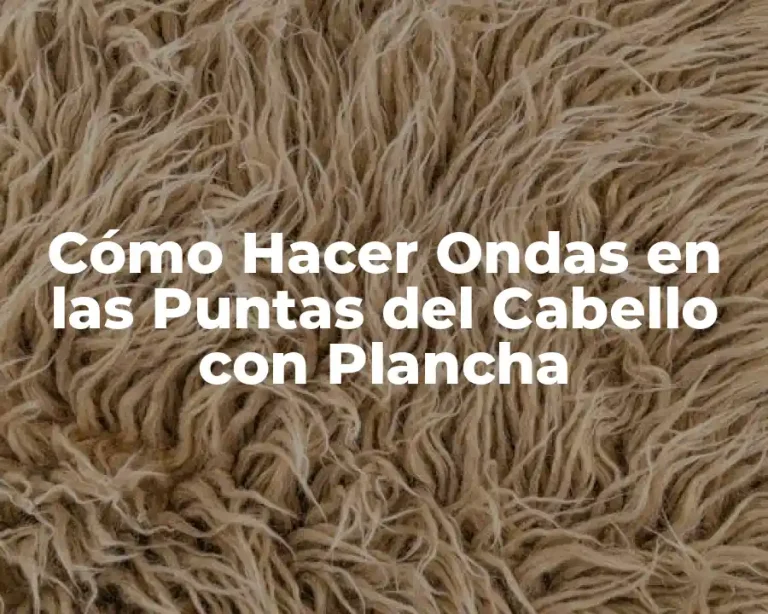 Cómo Hacer Ondas en las Puntas del Cabello con Plancha