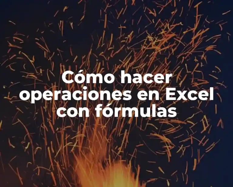 Cómo hacer operaciones en Excel con fórmulas