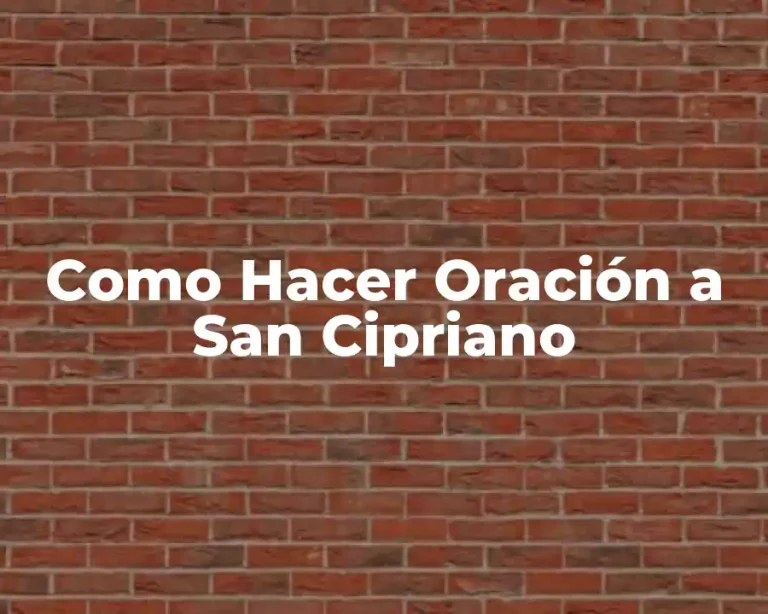 Como Hacer Oración a San Cipriano