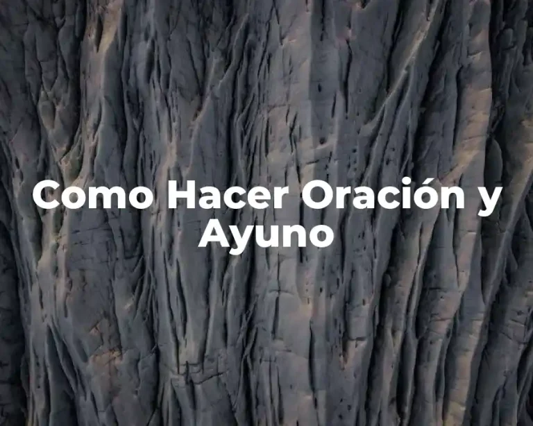 Como Hacer Oración y Ayuno