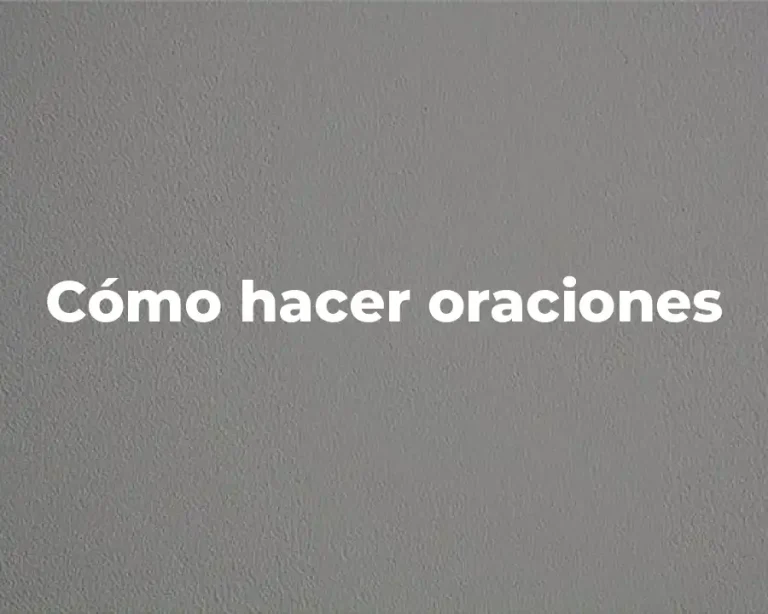 Cómo hacer oraciones