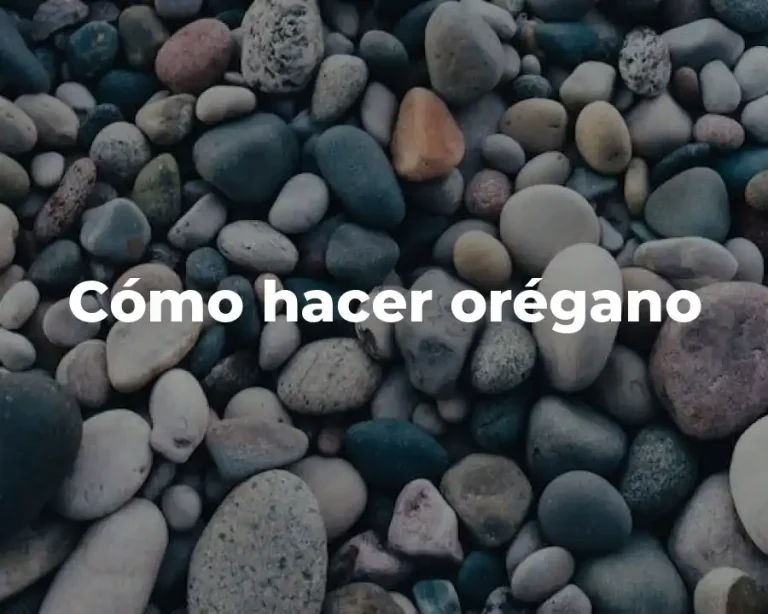 Cómo hacer orégano