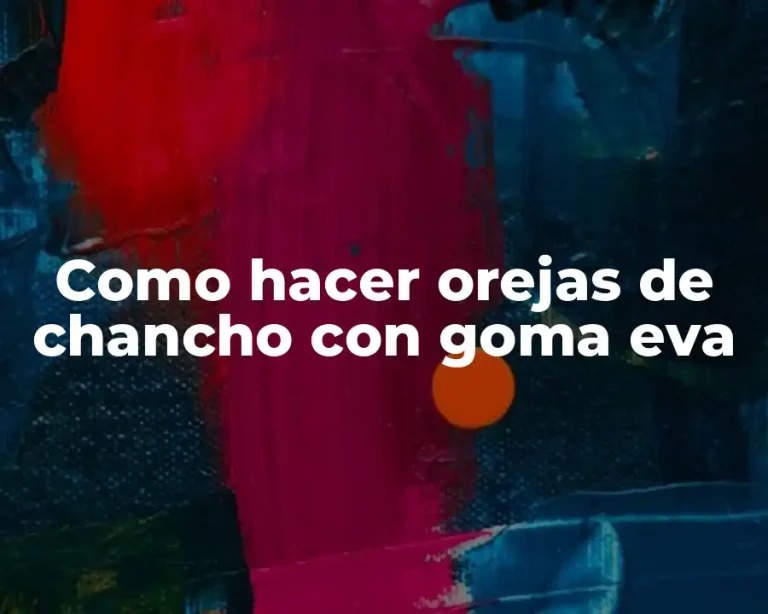 Como hacer orejas de chancho con goma eva