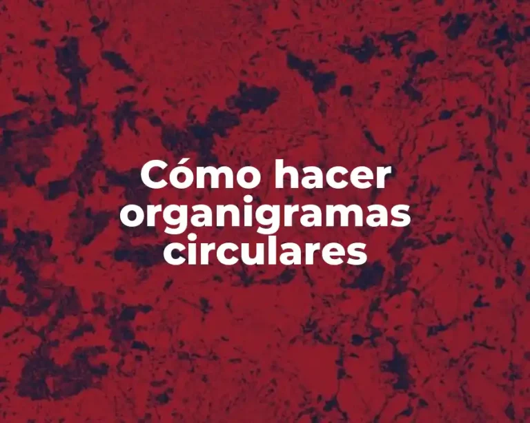 Cómo hacer organigramas circulares