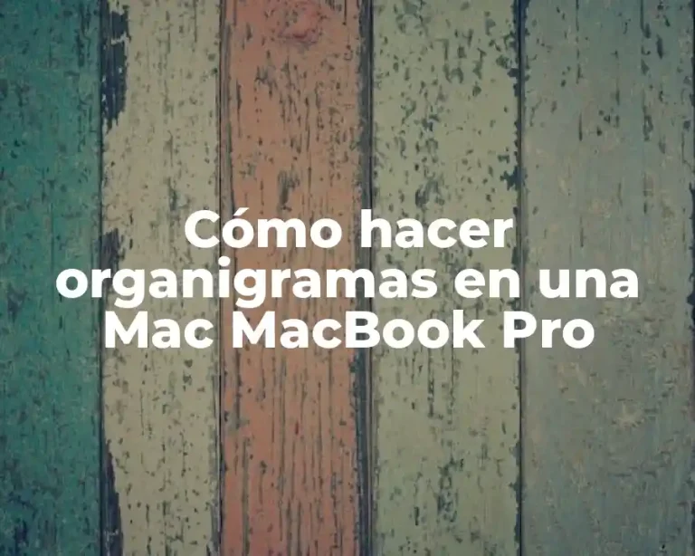 Cómo hacer organigramas en una Mac MacBook Pro