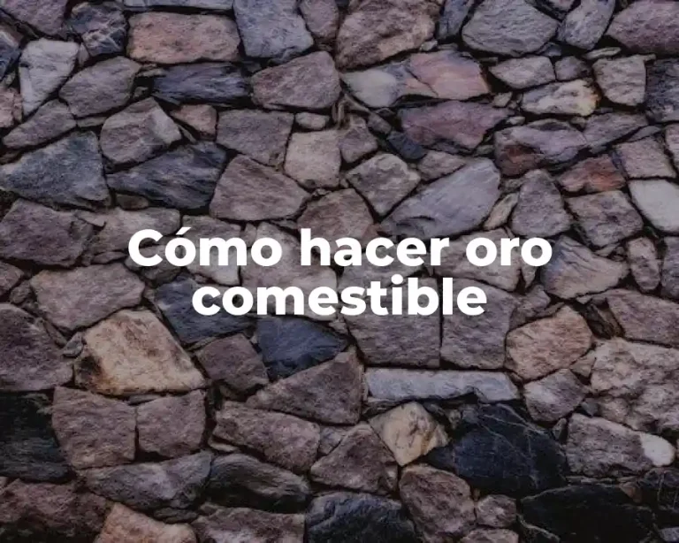 Cómo hacer oro comestible