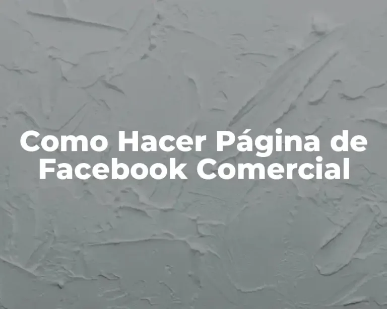 Como Hacer Página de Facebook Comercial