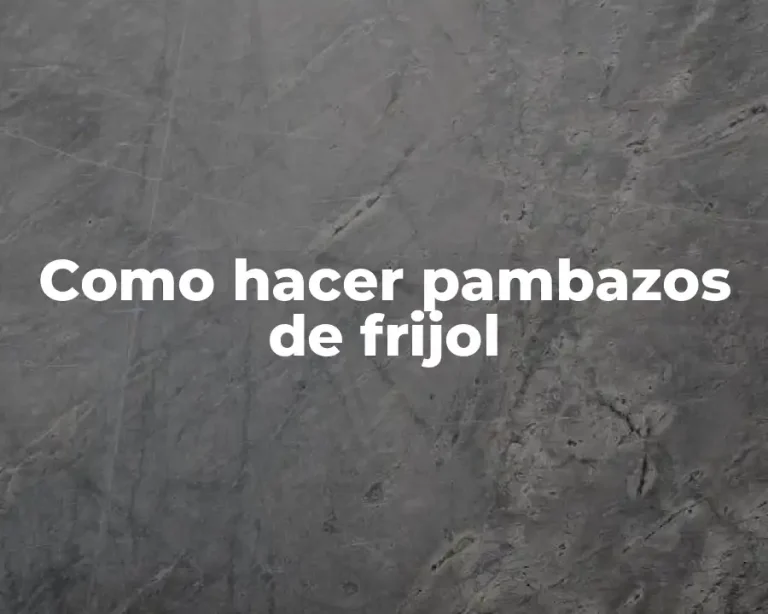 Como hacer pambazos de frijol