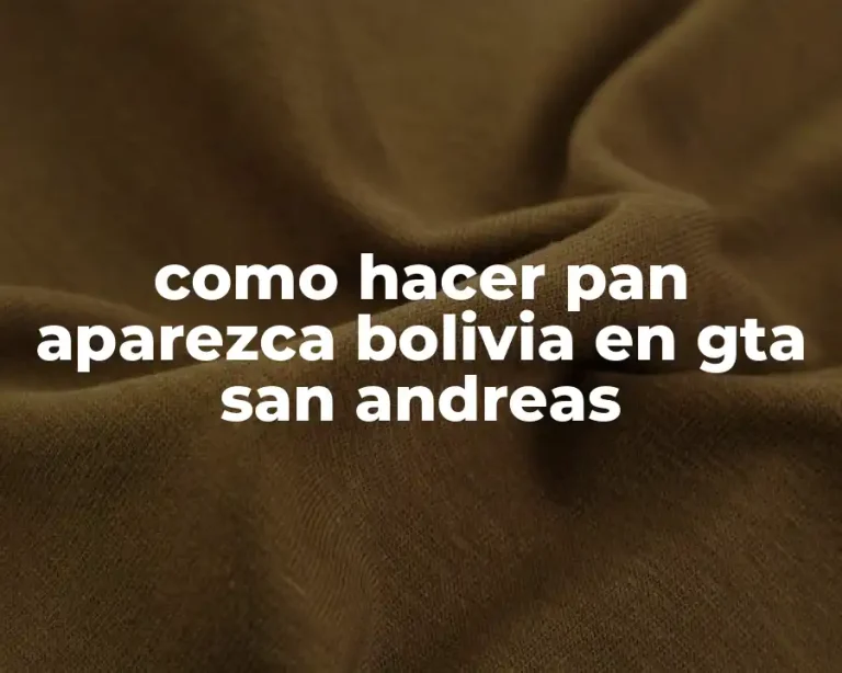 como hacer pan aparezca bolivia en gta san andreas