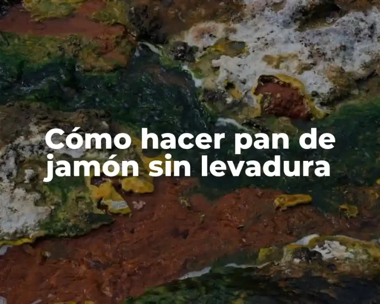 Cómo hacer pan de jamón sin levadura