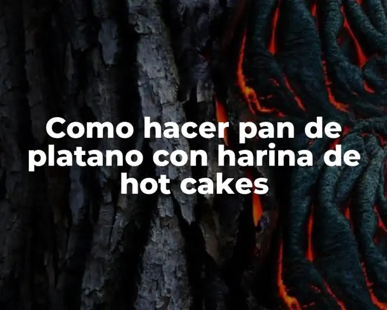 Como hacer pan de platano con harina de hot cakes