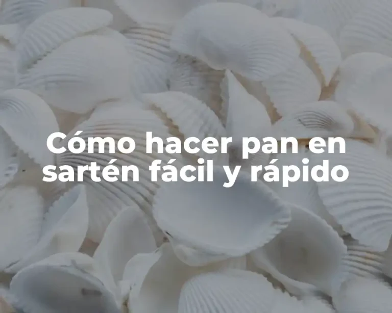 Cómo hacer pan en sartén fácil y rápido