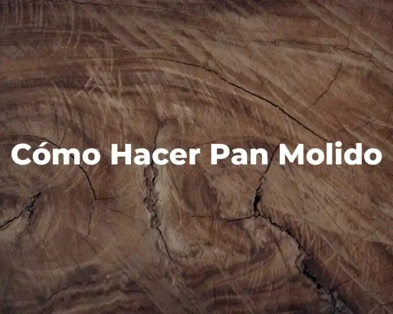 Cómo Hacer Pan Molido