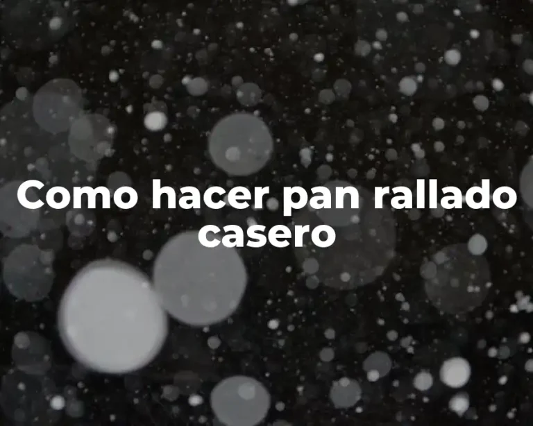 Como hacer pan rallado casero