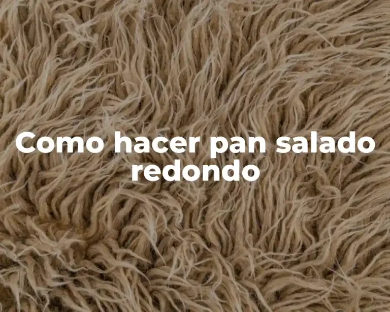 Como hacer pan salado redondo