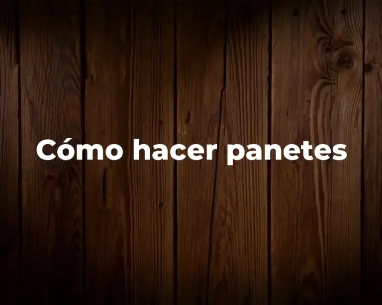 Cómo hacer panetes