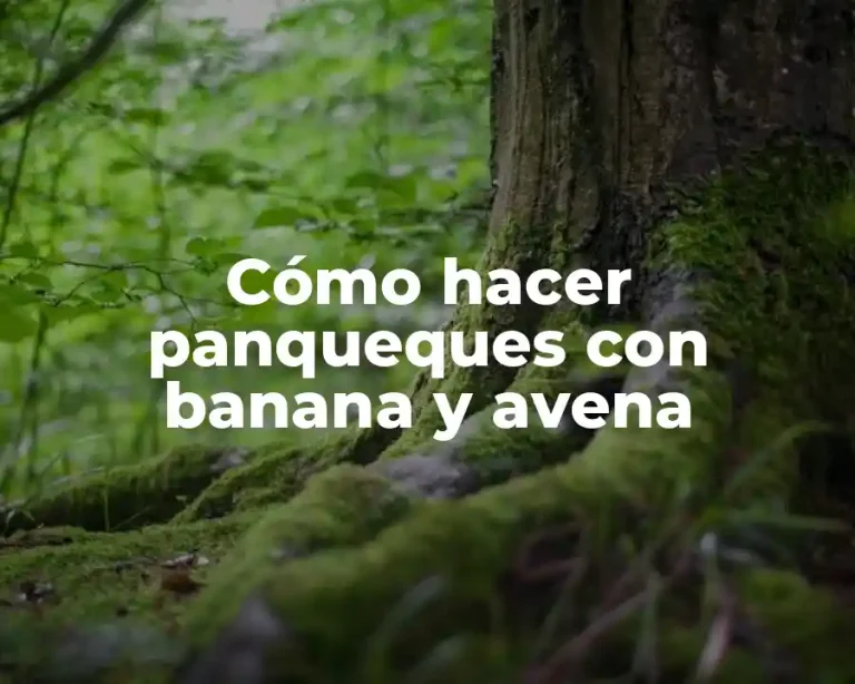 Cómo hacer panqueques con banana y avena