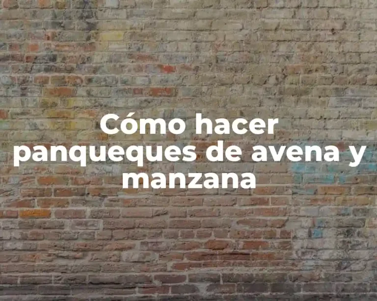 Cómo hacer panqueques de avena y manzana