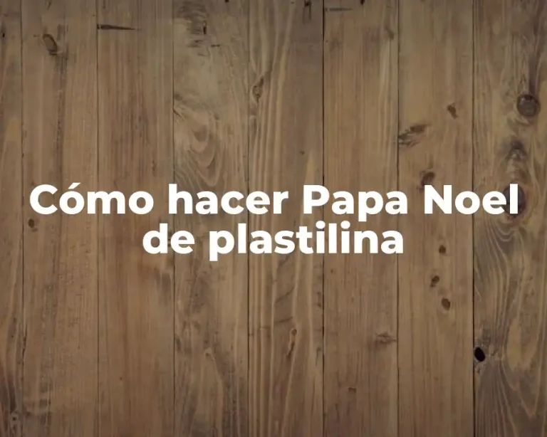 Cómo hacer Papa Noel de plastilina