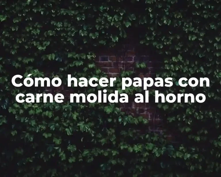 Cómo hacer papas con carne molida al horno