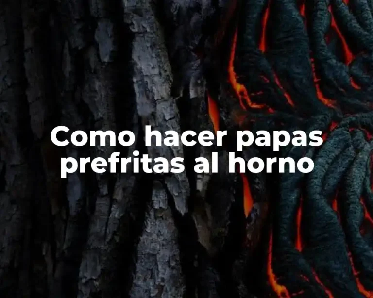 Como hacer papas prefritas al horno