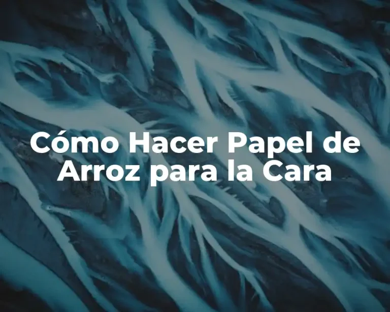 Cómo Hacer Papel de Arroz para la Cara