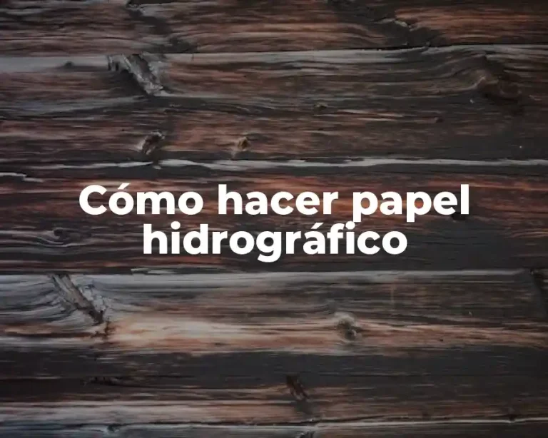 Cómo hacer papel hidrográfico