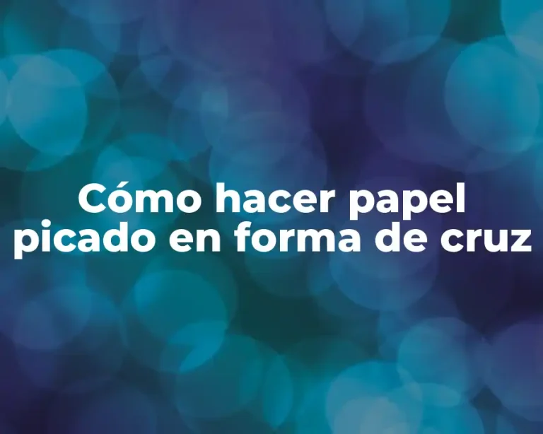 Cómo hacer papel picado en forma de cruz