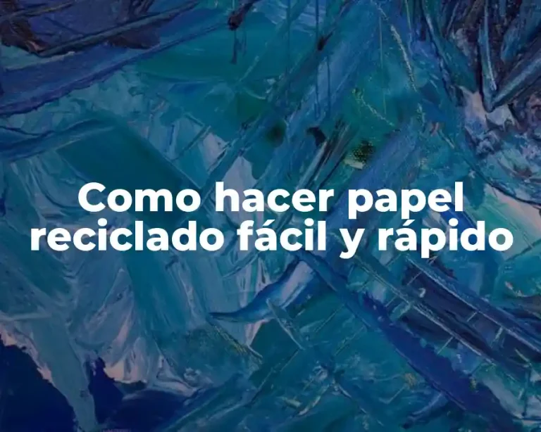 Como hacer papel reciclado fácil y rápido