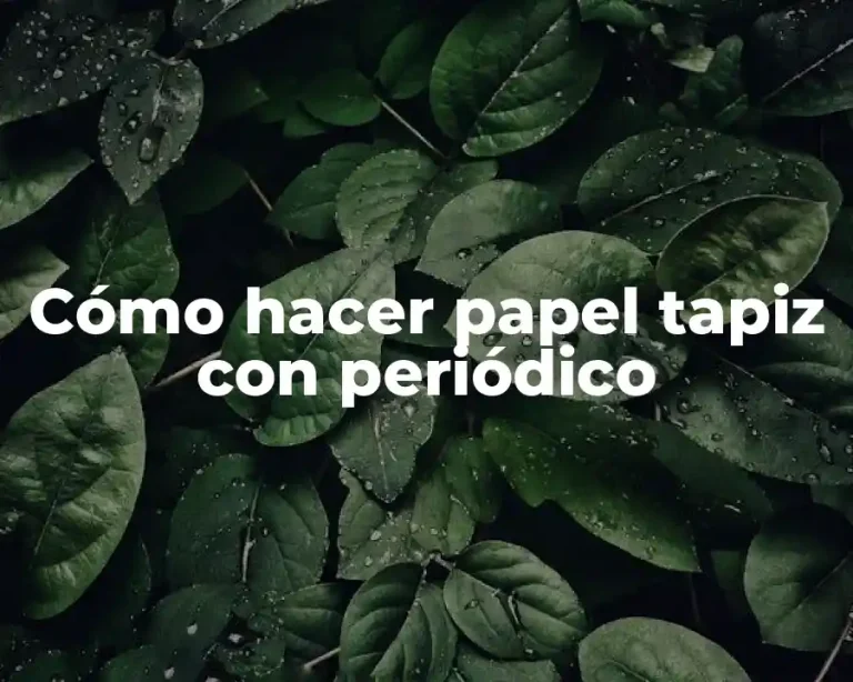 Cómo hacer papel tapiz con periódico
