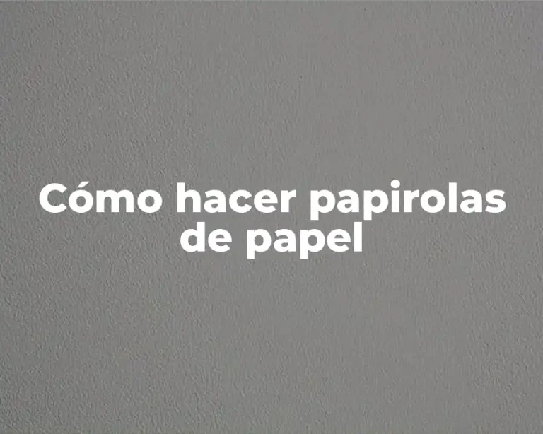 Cómo hacer papirolas de papel