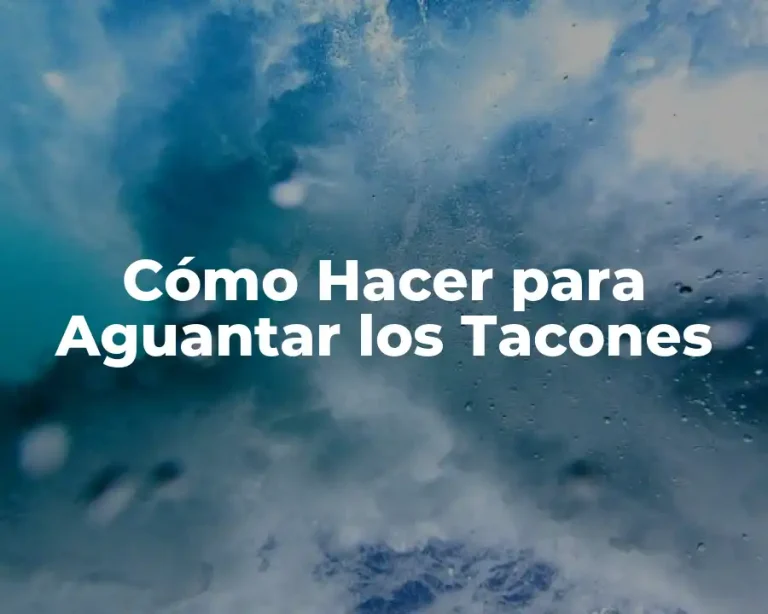 Cómo Hacer para Aguantar los Tacones