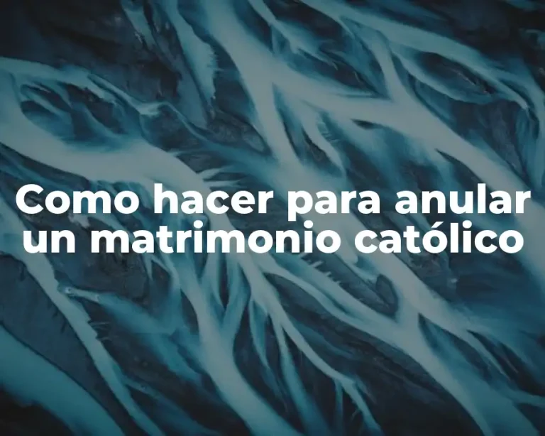 Como hacer para anular un matrimonio católico