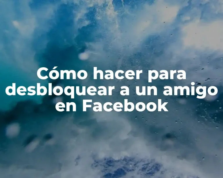 Cómo hacer para desbloquear a un amigo en Facebook