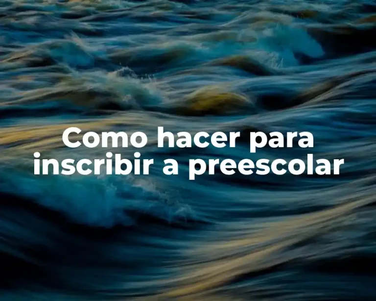 Como hacer para inscribir a preescolar