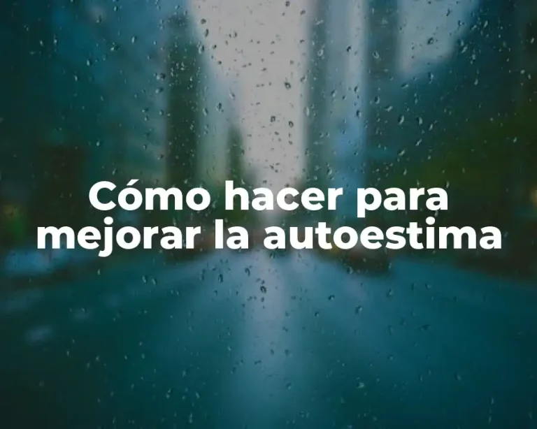 Cómo hacer para mejorar la autoestima