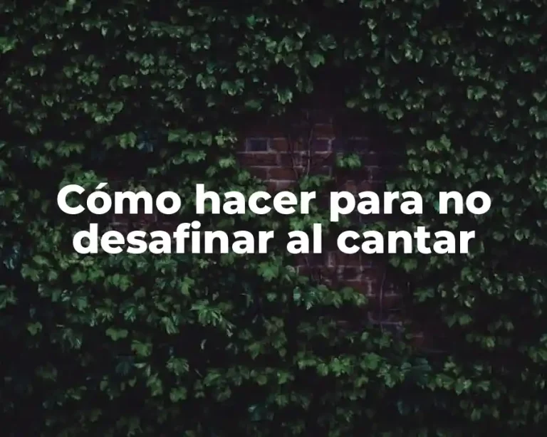 Cómo hacer para no desafinar al cantar