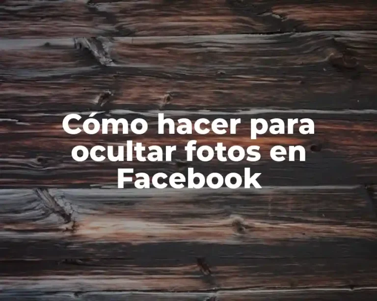 Cómo hacer para ocultar fotos en Facebook