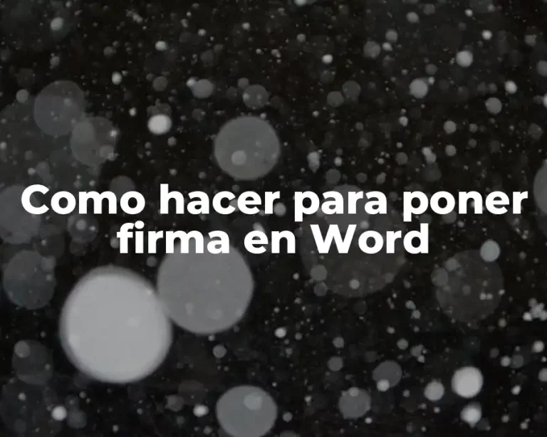 Como hacer para poner firma en Word