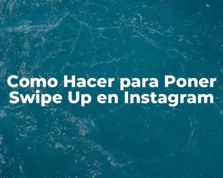 Como Hacer para Poner Swipe Up en Instagram