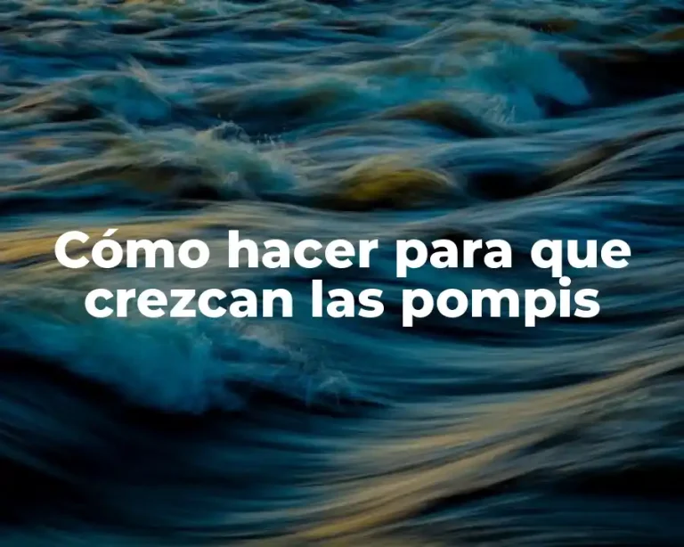 Cómo hacer para que crezcan las pompis