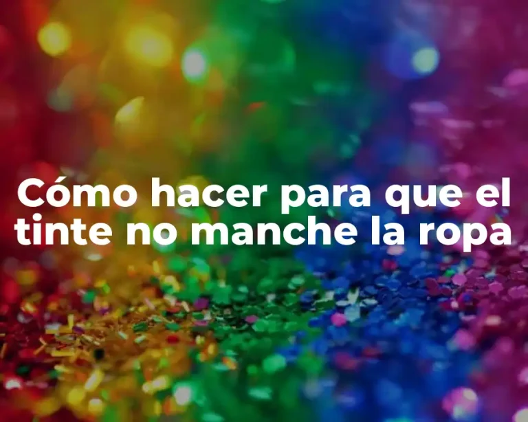 Cómo hacer para que el tinte no manche la ropa