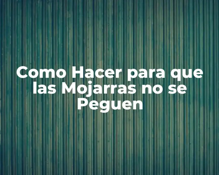 Como Hacer para que las Mojarras no se Peguen